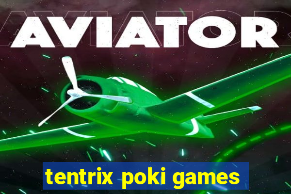 tentrix poki games